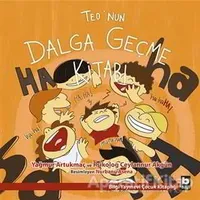 Teo’nun Dalga Geçme Kitabı - Yağmur Artukmaç - Bilgi Yayınevi