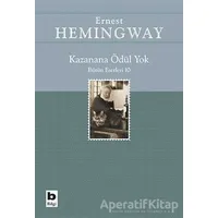 Kazanana Ödül Yok - Ernest Hemingway - Bilgi Yayınevi