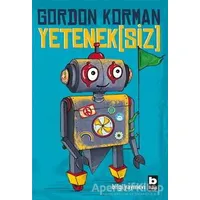 Yetenek(siz) - Gordon Korman - Bilgi Yayınevi
