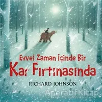 Evvel Zaman İçinde Bir Kar Fırtınasında - Richard Johnson - Bilgi Yayınevi
