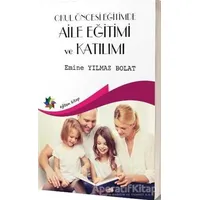 Okul Öncesi Egitimde Aile Eğitimi Ve Katılımı - Emine Yılmaz Bolat - Eğiten Kitap