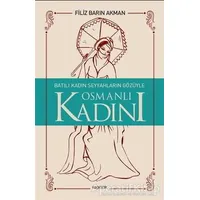 Batılı Kadın Seyyahların Gözüyle Osmanlı Kadını - Filiz Barın Akman - Kopernik Kitap