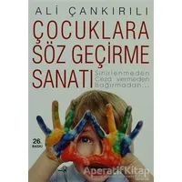 Çocuklara Söz Geçirme Sanatı - Ali Çankırılı - Zafer Yayınları