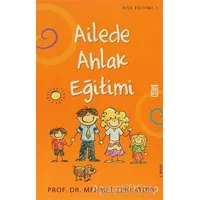 Ailede Ahlak Eğitimi - Mehmet Zeki Aydın - Timaş Yayınları