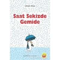 Saat Sekizde Gemide - Ulrich Hub - Kuraldışı Yayınevi