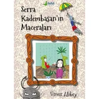 Serra Kadembasan’ın Maceraları - Ünver Alibey - Bulut Yayınları