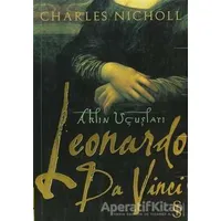 Leonardo da Vinci: Aklın Uçuşları - Charles Nicholl - Everest Yayınları