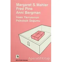 İnsan Yavrusunun Psikolojik Doğumu - Margaret S. Mahler - Metis Yayınları