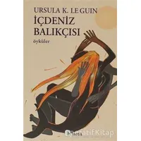 İçdeniz Balıkçısı - Ursula K. Le Guin - Metis Yayınları
