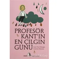 Profesör Kant’ın En Çılgın Günü - Jean Paul Mongin - Metis Yayınları
