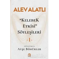 Kelebek Etkisi Söyleşileri 1 - Alev Alatlı - Pınar Yayınları