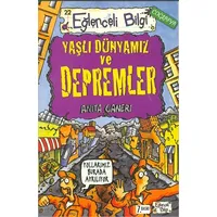 Yaşlı Dünyamız ve Depremler Eğlenceli Bilgi - 22 - Anita Ganeri - Timaş Yayınları