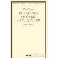 Eupalinos ve Öteki Söyleşimler - Paul Valery - Yapı Kredi Yayınları