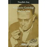 Günlerin Getirdiği - Sözden Söze - Nurullah Ataç - Yapı Kredi Yayınları