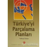 Türkiyeyi Parçalama Planları - T. G. Djuvara - Türkiye Diyanet Vakfı Yayınları
