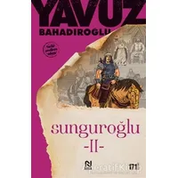 Sunguroğlu 2 - Yavuz Bahadıroğlu - Nesil Yayınları