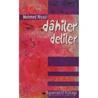 Dahiler ve Deliler - Mehmed Niyazi - Ötüken Neşriyat