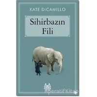 Sihirbazın Fili - Kate DiCamillo - Arkadaş Yayınları