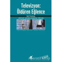 Televizyon: Öldüren Eğlence - Neil Postman - Ayrıntı Yayınları