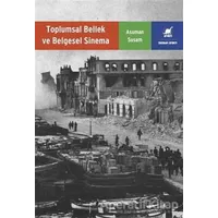 Toplumsal Bellek ve Belgesel Sinema - Asuman Susam - Ayrıntı Yayınları