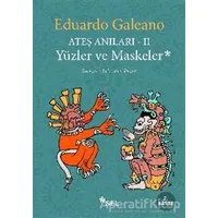 Ateş Anıları - 2 / Yüzler ve Maskeler - Eduardo Galeano - Sel Yayıncılık