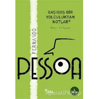Başıboş Bir Yolculuktan Notlar - Fernando Pessoa - Sel Yayıncılık