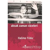 Aksak Zaman Cüceleri - Halime Yıldız - Öteki Yayınevi