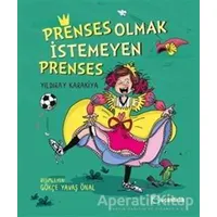 Prenses Olmak İstemeyen Prenses - Yıldıray Karakiya - Uçanbalık Yayıncılık