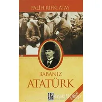Babanız Atatürk - Falih Rıfkı Atay - Pozitif Yayınları
