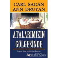 Atalarımızın Gölgesinde - Ann Druyan - Say Yayınları
