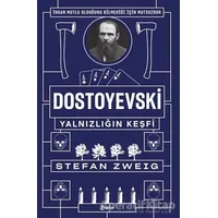 Dostoyevski - Yalnızlığın Keşfi - Stefan Zweig - Zeplin Kitap