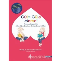 Güle Güle Meme! - Melody De Visscher Büyükkaraca - A7 Kitap