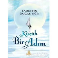 Küçük Bir Adım - Sadettin Doğanyiğit - Hayat Yayınları