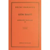 Günlük Yazılar 4 - Gün Saati - Sezai Karakoç - Diriliş Yayınları