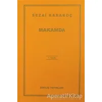 Makamda - Sezai Karakoç - Diriliş Yayınları