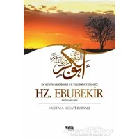 En Büyük Sıddıkıyet ve Teslimiyet Örneği Hz. Ebubekir - Mustafa Necati Bursalı - Çelik Yayınevi