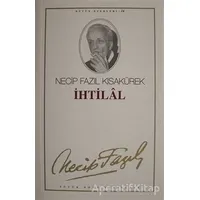 İhtilâl: 14 - Necip Fazıl Bütün Eserleri - Necip Fazıl Kısakürek - Büyük Doğu Yayınları