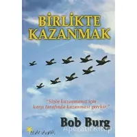 Birlikte Kazanmak - Bob Burg - Beyaz Yayınları