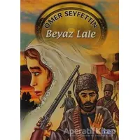 Beyaz Lale - Ömer Seyfettin - Parıltı Yayınları