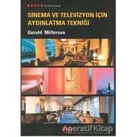 Sinema ve Televizyon İçin Aydınlatma Tekniği - Gerald Millerson - Es Yayınları