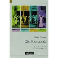 Din Sosyolojisi - Hans Freyer - Doğu Batı Yayınları