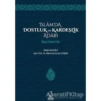 İslamda Dostluk ve Kardeşlik Adabı - İmam-ı Gazali - Server Yayınları
