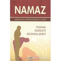 Namaz Tanımı Fazileti Kılınma Şekli - Abdullah b. Abdulhamid el-Eseri - Guraba Yayınları