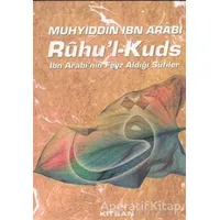 Ruhu’l Kuds İbn Arabi’nin Feyz Aldığı Sufiler - Muhyiddin İbn Arabi - Kitsan Yayınları