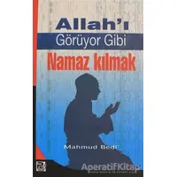 Allahı Görüyor Gibi Namaz Kılmak - Mahmud Bedi - Karınca & Polen Yayınları