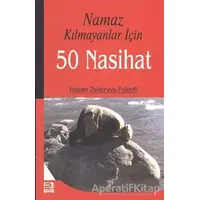 Namaz Kılmayanlar İçin 50 Nasihat - Hasan Zekeriyya Fuleyfil - Karınca & Polen Yayınları