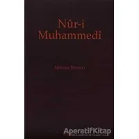 Nur-i Muhammedi - Mehmet Demirci - Kitabevi Yayınları