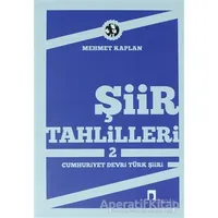 Şiir Tahlilleri 2 Cumhuriyet Devri Türk Şiiri - Mehmet Kaplan - Dergah Yayınları