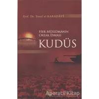 Her Müslümanın Ortak Davası Kudüs - Yusuf el-Karadavi - Nida Yayıncılık