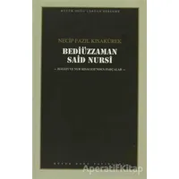 Bediüzzaman Said Nursi : 106 - Necip Fazıl Bütün Eserleri